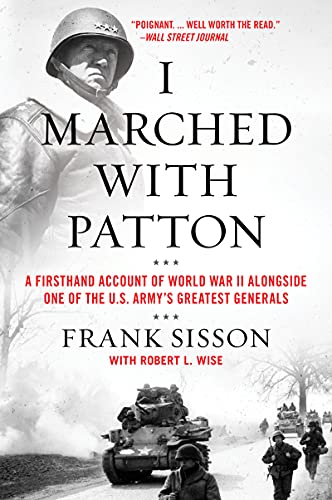 Book I Marched with Patton: A Firsthand Account of World War II Alongside One of the U.S. Army's Greatest Generals free