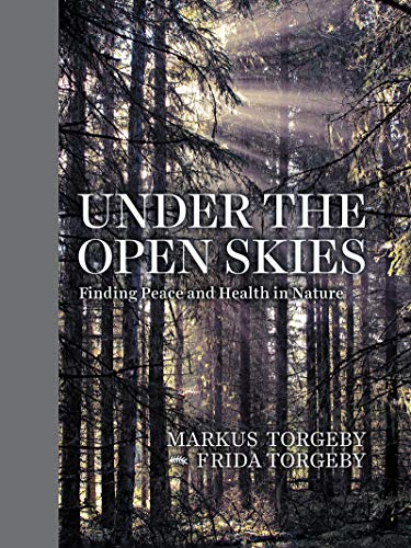 Book Under the Open Skies: Finding Peace and Health in Nature free