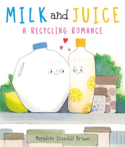 Book Milk and Juice: A Recycling Romance free
