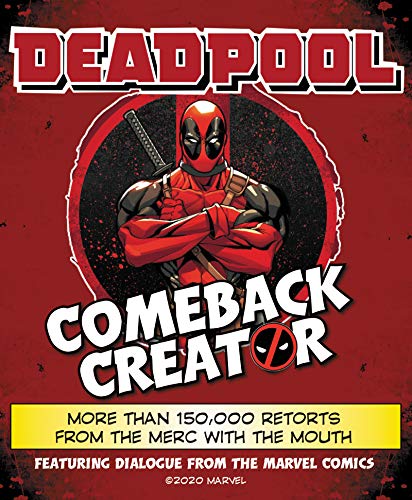Book Deadpool Comeback Creator: More Than 150,000 Retorts from the Merc with the Mouth free