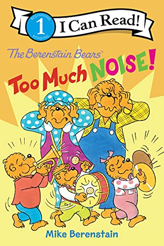 Book The Berenstain Bears: Too Much Noise! (I Can Read Level 1) free