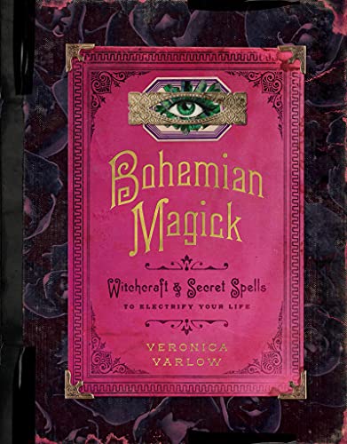 Book Bohemian Magick: Witchcraft and Secret Spells to Electrify Your Life free