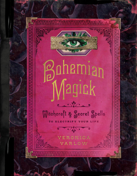 Book Bohemian Magick: Witchcraft and Secret Spells to Electrify Your Life free