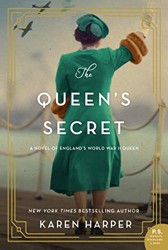 Book The Queen's Secret: A Novel of England's World War II Queen free
