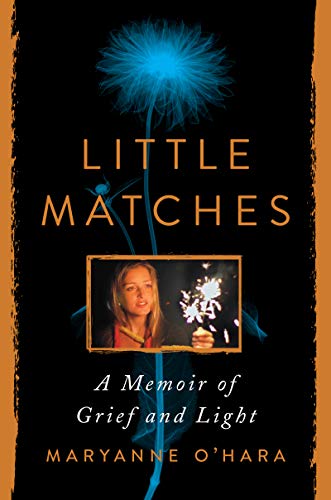 Book Little Matches: A Memoir of Grief and Light free
