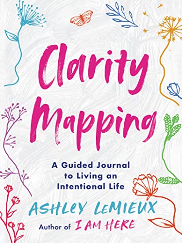 Book Clarity Mapping: A Guided Journal to Living an Intentional Life free