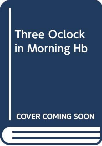 Book Three O'Clock in the Morning: A Novel free