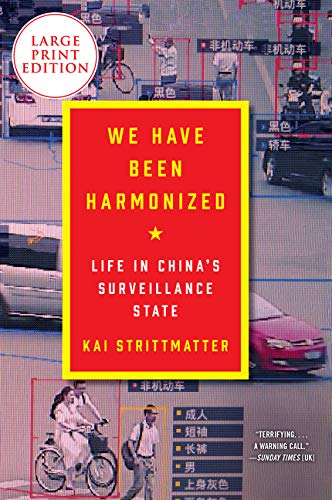 Book We Have Been Harmonized: Life in China's Surveillance State free