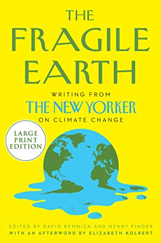 Book The Fragile Earth: Writings from The New Yorker on Climate Change free