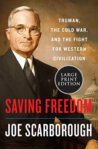 Book Saving Freedom: Truman, the Cold War, and the Fight for Western Civilization free