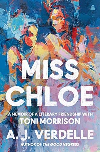 Book Miss Chloe: A Memoir of a Literary Friendship with Toni Morrison free