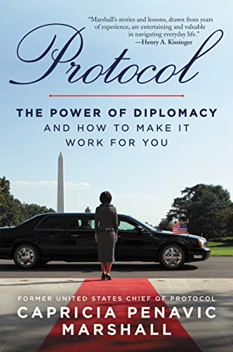 Book Protocol: The Power of Diplomacy and How to Make it Work for you. free