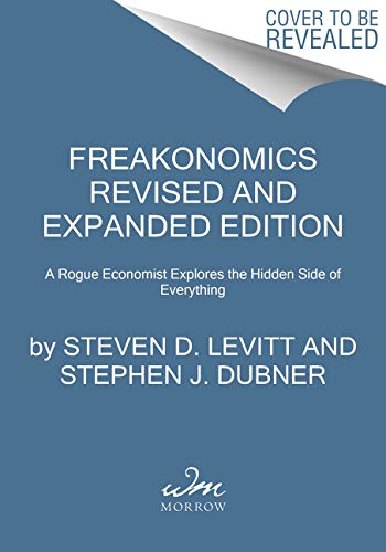 Book Freakonomics Revised and Expanded Edition: A Rogue Economist Explores the Hidden Side of Everything free