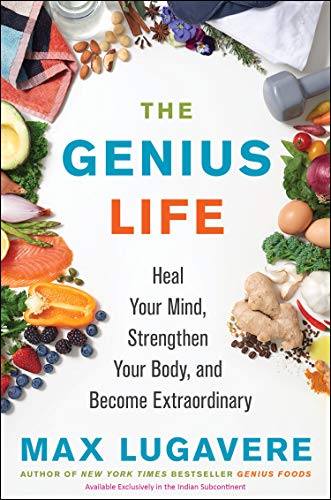 Book The Genius Life : Heal Your Mind, Strengthen Your Body, and Become Extraordinary free