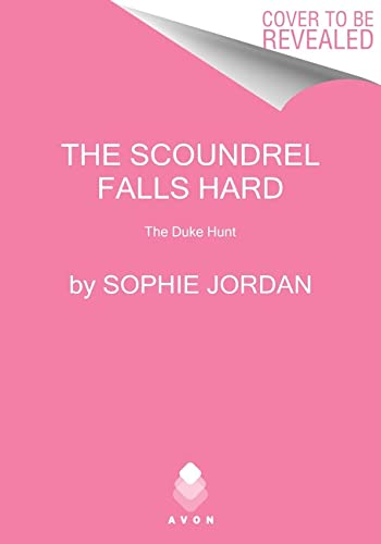 Book The Scoundrel Falls Hard: The Duke Hunt (Duke Hunt, 3) free