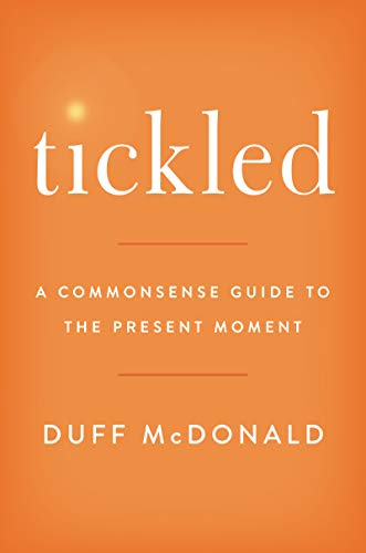 Book Tickled: A Commonsense Guide to the Present Moment free