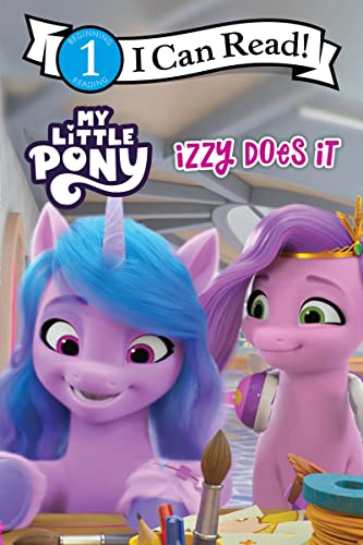 Book My Little Pony: Izzy Does It (I Can Read Level 1) free