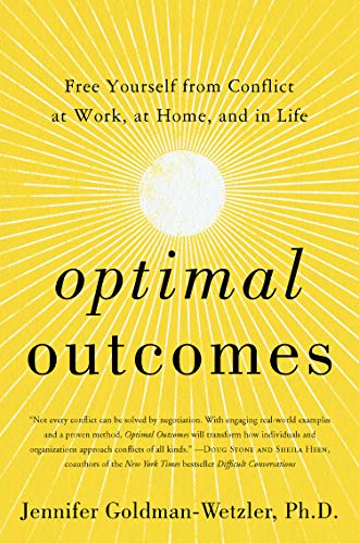 Book Optimal Outcomes : Free Yourself from Conflict at Work, at Home, and in Life free
