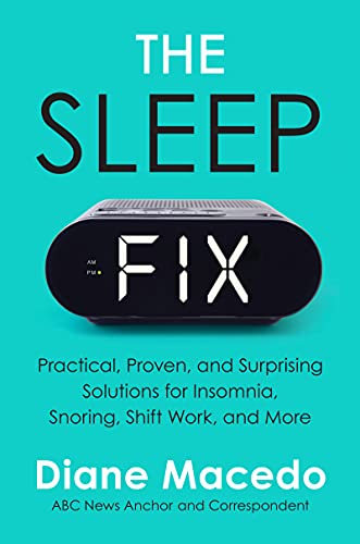 Book The Sleep Fix: Practical, Proven, and Surprising Solutions for Insomnia, Snoring, Shift Work, and More free