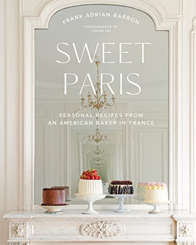 Book Sweet Paris: Seasonal Recipes from an American Baker in France free