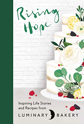 Book Rising Hope: Recipes and Stories from Luminary Bakery free Book Rising Hope: Recipes and Stories from Luminary Bakery free