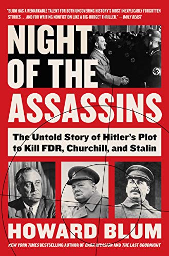 Book Night of the Assassins: The Untold Story of Hitler's Plot to Kill FDR, Churchill, and Stalin free