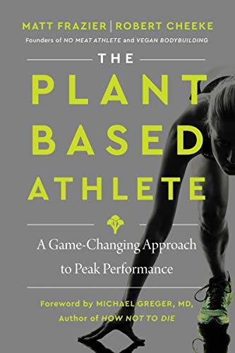 Book The Plant-Based Athlete: A Game-Changing Approach to Peak Performance free