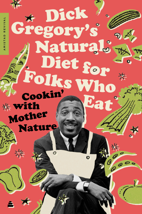 Book Dick Gregory's Natural Diet for Folks Who Eat free