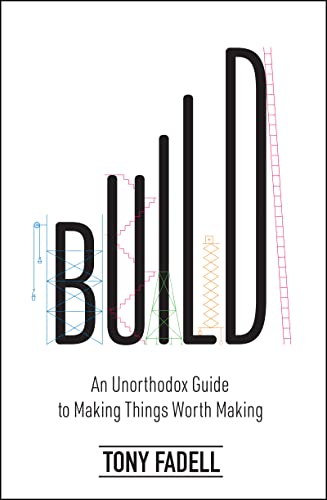 Book Build: An Unorthodox Guide to Making Things Worth Making free