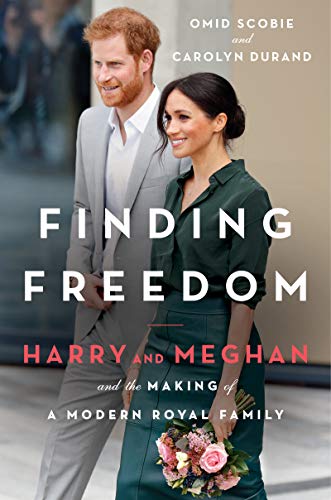Book Finding Freedom: Harry and Meghan and the Making of a Modern Royal Family free