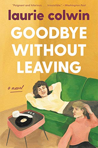Book Goodbye Without Leaving: A Novel free