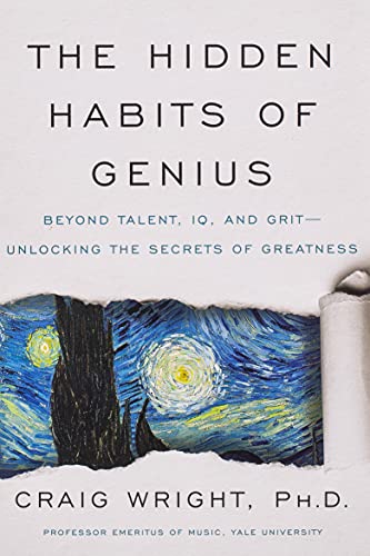Book The Hidden Habits of Genius: Beyond Talent, IQ, and Grit―Unlocking the Secrets of Greatness free
