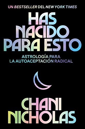 Book You Were Born for This \ Has nacido para esto (Spanish edition): Astrología para la autoaceptación radical free
