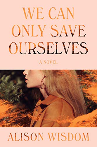 Book We Can Only Save Ourselves: A Novel free