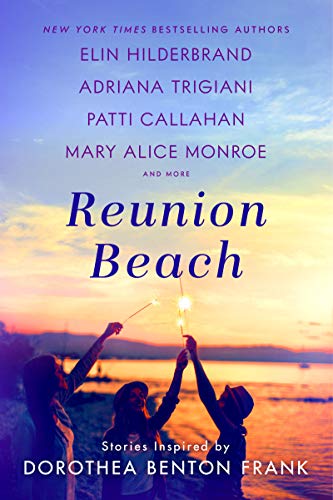 Book Reunion Beach: Stories Inspired by Dorothea Benton Frank free