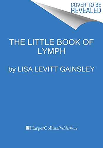 Book The Book of Lymph: Self-Care Practices to Enhance Immunity, Health, and Beauty free
