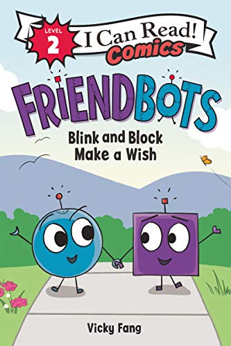 Book Friendbots: Blink and Block Make a Wish (I Can Read Comics Level 2) free