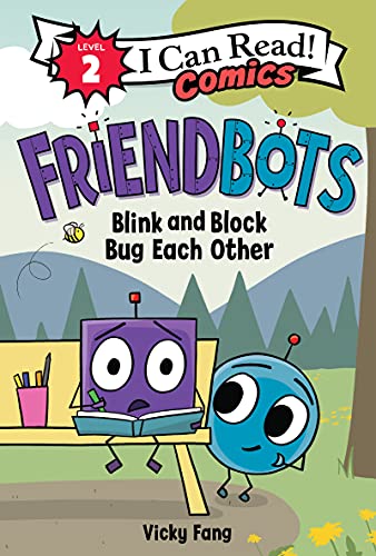 Book Friendbots: Blink and Block Bug Each Other (I Can Read Comics Level 2) free