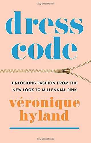 Book Dress Code: Unlocking Fashion from the New Look to Millennial Pink free