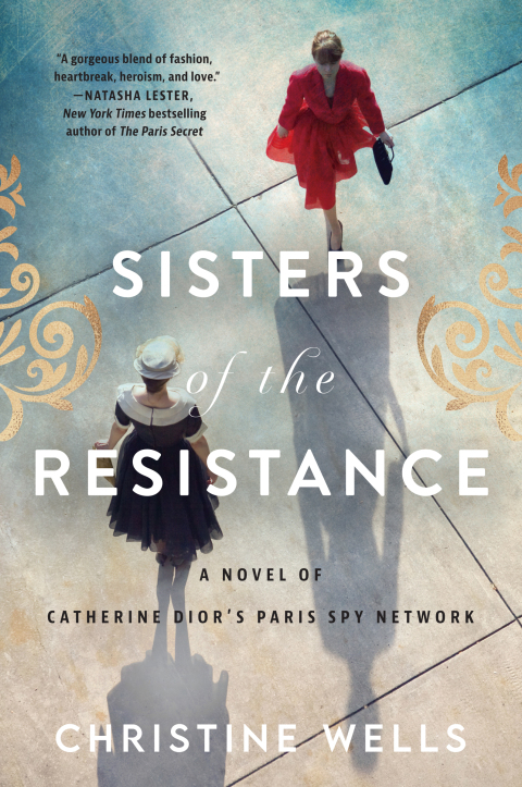 Book Sisters of the Resistance: A Novel of Catherine Dior's Paris Spy Network free