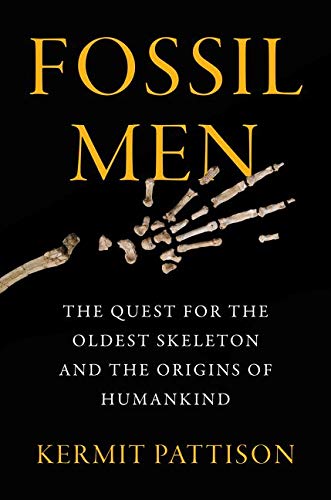 Book Fossil Men: The Quest for the Oldest Skeleton and the Origins of Humankind free