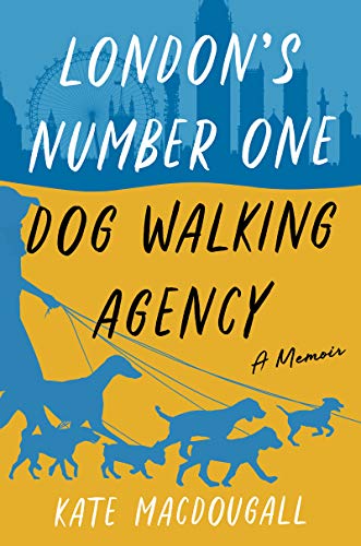 Book London's Number One Dog-Walking Agency: A Memoir free