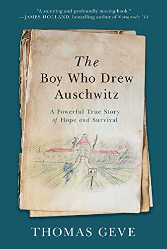 Book The Boy Who Drew Auschwitz: A Powerful True Story of Hope and Survival free