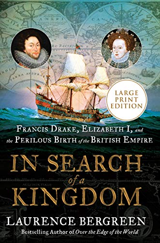 Book In Search of a Kingdom: Francis Drake, Elizabeth I, and the Perilous Birth of the British Empire free
