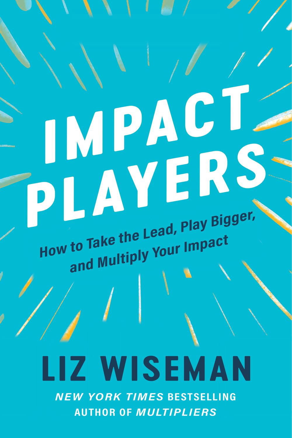 Book Impact Players: How to Take the Lead, Play Bigger, and Multiply Your Impact free