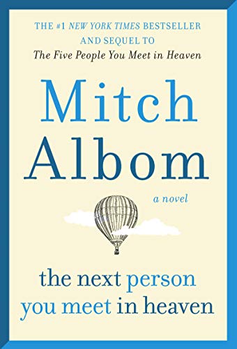 Book Next Person You Meet in Heaven: The Sequel to The Five People You Meet in Heaven free