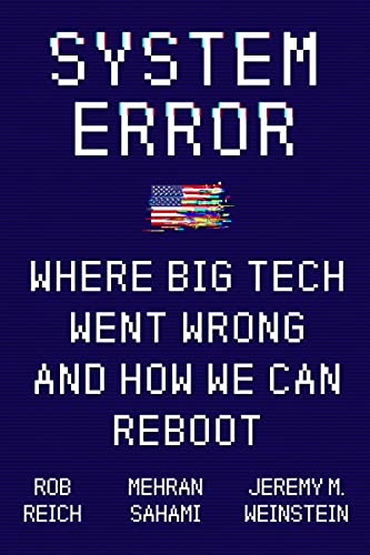Book System Error: Where Big Tech Went Wrong and How We Can Reboot free