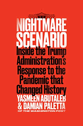 Book Nightmare Scenario: Inside the Trump Administration's Response to the Pandemic That Changed History free