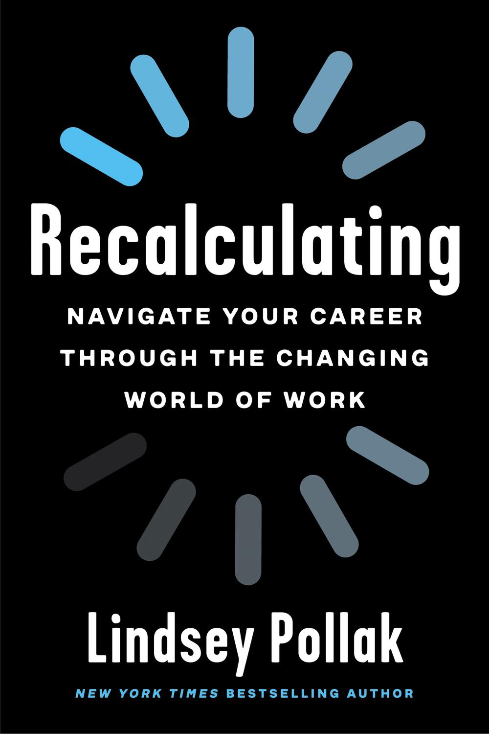 Book Recalculating: Navigate Your Career Through the Changing World of Work free
