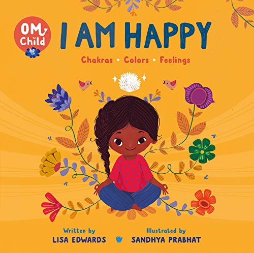 Book Om Child: I Am Happy: Chakras, Colors, and Feelings (Om Child, 1) free